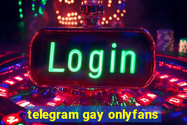 telegram gay onlyfans